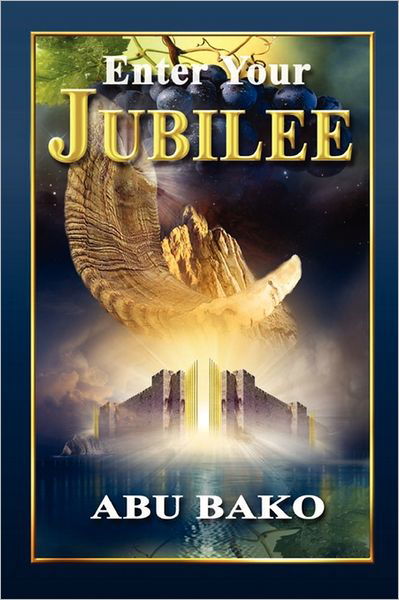 Cover for Abu Bako · Enter Your Jubilee (Pocketbok) (2010)