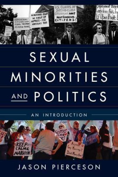 Cover for Pierceson, Jason, University of Illinois Springfield · Sexual Minorities and Politics: An Introduction (Taschenbuch) (2015)