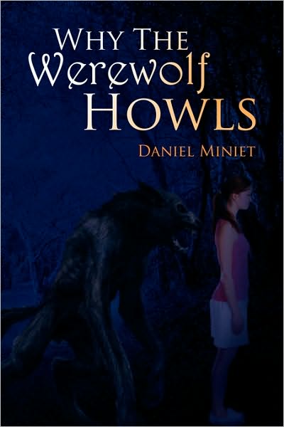 Cover for Daniel Miniet · Why the Werewolves Howl (Paperback Book) (2010)