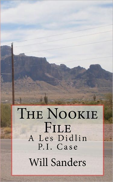 Cover for Will Sanders · The Nookie File: a Les Didlin P.i. Case (Paperback Book) (2010)