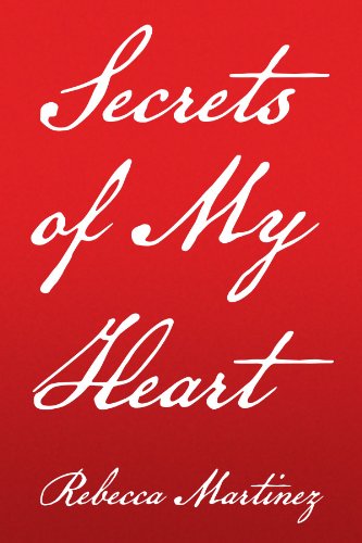 Cover for Rebecca Martinez · Secrets of My Heart (Paperback Book) (2010)