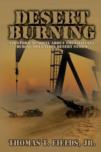 Cover for Jr. Thomas T. Fields · Desert Burning (Innbunden bok) (2010)