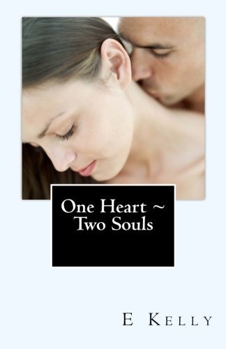 Cover for E Kelly · One Heart ~ Two Souls (Paperback Bog) (2011)