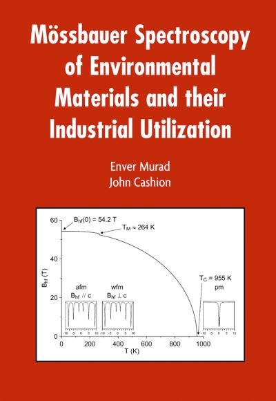 Cover for Murad, Enver (Bayerisches Geologisches Landesamtfuer Fuer Umwelt, Marktredwitz, Germany) · Mossbauer Spectroscopy of Environmental Materials and Their Industrial Utilization (Paperback Book) [Softcover Reprint of the Original 1st Ed. 2004 edition] (2014)