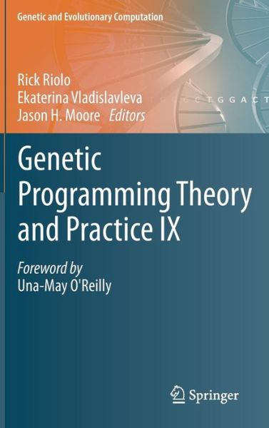 Genetic Programming Theory and Practice - Genetic and Evolutionary Computation - Rick Riolo - Kirjat - Springer-Verlag New York Inc. - 9781461417699 - tiistai 1. marraskuuta 2011