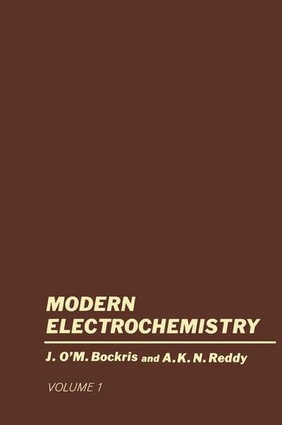 Cover for John O'M. Bockris · Volume 1 Modern Electrochemistry: An Introduction to an Interdisciplinary Area (Paperback Bog) [Softcover reprint of the original 1st ed. 1970 edition] (2013)