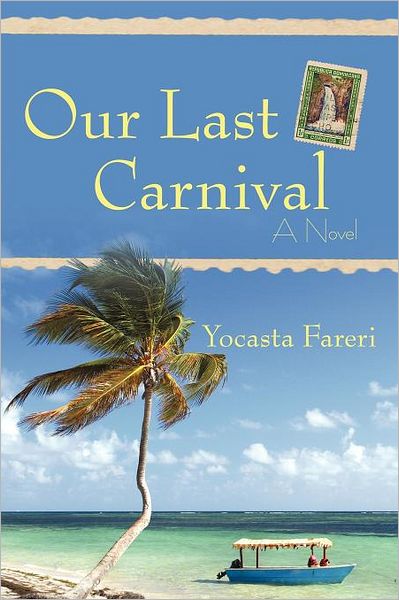 Cover for Yocasta Fareri · Our Last Carnival (Paperback Book) (2011)