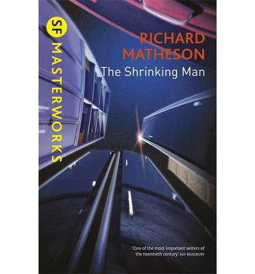 Cover for Richard Matheson · The Shrinking Man - S.F. Masterworks (Paperback Book) (2014)