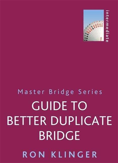Cover for Ron Klinger · Guide To Better Duplicate Bridge (Paperback Book) (2015)