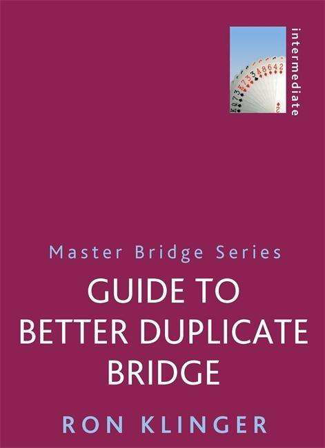 Cover for Ron Klinger · Guide To Better Duplicate Bridge (Paperback Book) (2015)