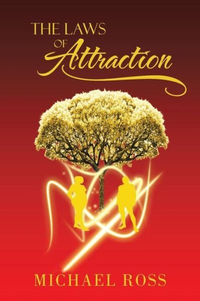 Cover for Michael Ross · The Laws of Attraction: the Manual That Seeks to Reach the Greatest Part of You: Your Potential (Paperback Book) (2013)