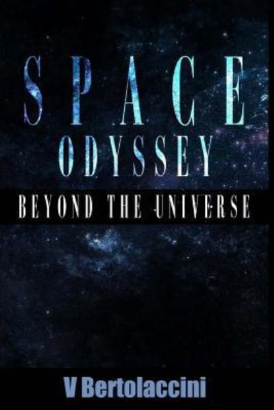 Cover for V Bertolaccini · Space Odyssey (Paperback Book) (2013)