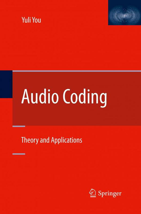 Cover for Yuli You · Audio Coding: Theory and Applications (Paperback Book) [2010 edition] (2014)