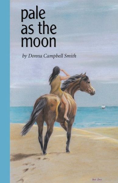 Cover for Donna Campbell Smith · Pale As the Moon (Paperback Book) (2013)