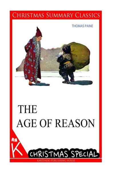 Cover for Thomas Paine · The Age of Reason [christmas Summary Classics] (Paperback Book) (2013)