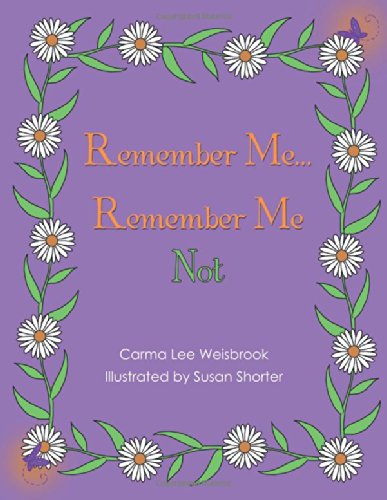 Cover for Carma Lee Weisbrook · Remember Me...remember Me Not (Paperback Book) (2014)