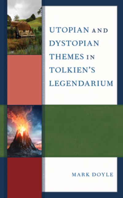 Cover for Mark Doyle · Utopian and Dystopian Themes in Tolkien’s Legendarium (Paperback Book) (2022)