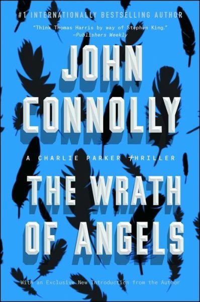 Cover for John Connolly · The Wrath of Angels: A Charlie Parker Thriller - Charlie Parker (Paperback Book) (2016)