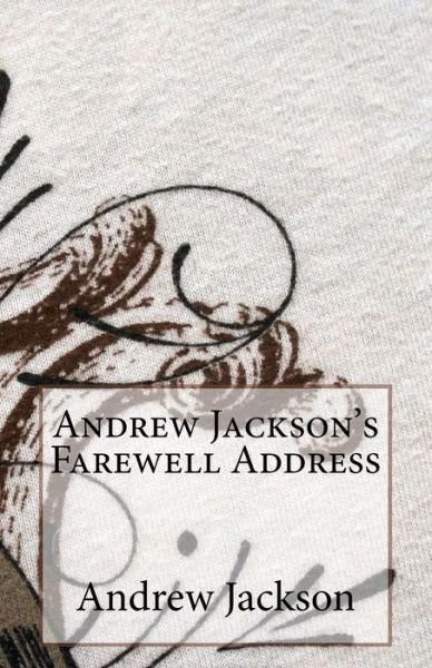 Cover for Andrew Jackson · Andrew Jackson's Farewell Address (Taschenbuch) (2014)
