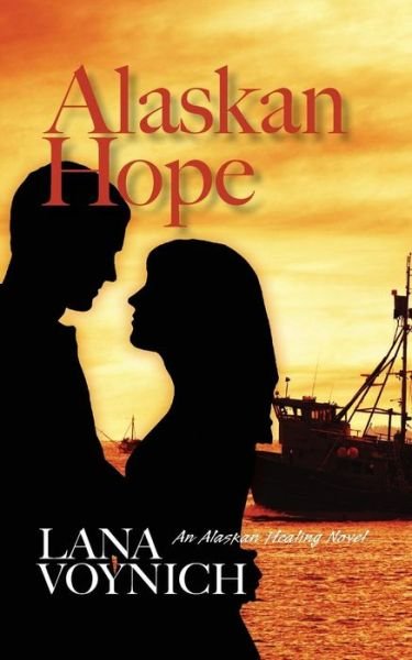 Cover for Lana Voynich · Alaskan Hope (Paperback Book) (2015)