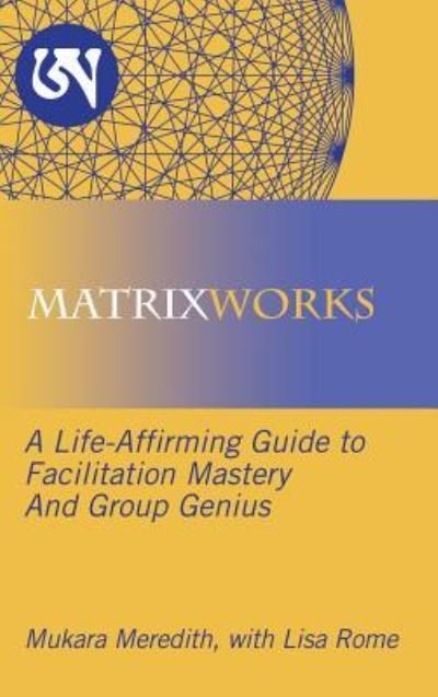 Cover for Mukara Meredith · Matrixworks (Hardcover bog) (2017)