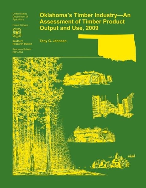 Cover for Johnson · Oklahoma's Timber Industry- an Assessment of Timber Product Output and Use,2009 (Pocketbok) (2015)