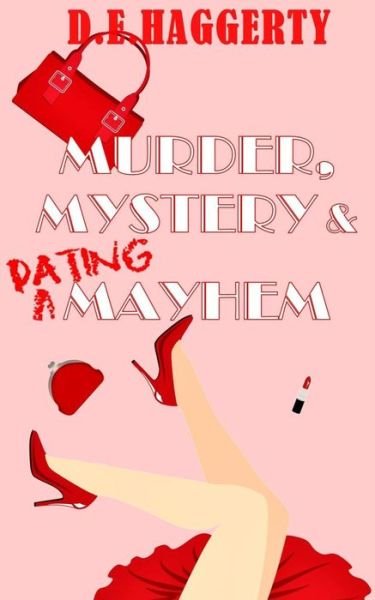 Cover for D E Haggerty · Murder, Mystery &amp; Dating Mayhem (Paperback Book) (2015)