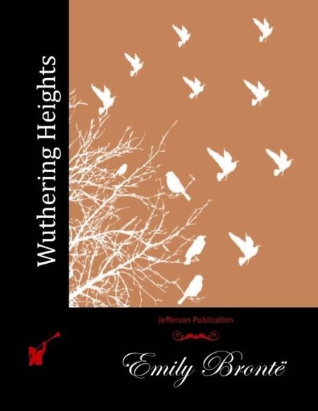 Wuthering Heights - Emily Bronte - Livres - Createspace - 9781511965699 - 29 avril 2015