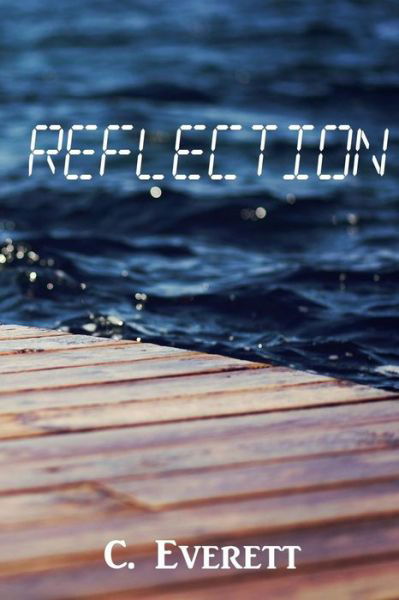 Cover for C Everett · Reflection (Paperback Book) (2015)