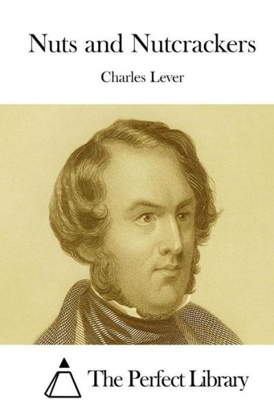 Cover for Charles Lever · Nuts and Nutcrackers (Paperback Book) (2015)