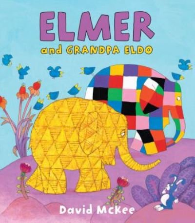 Cover for David McKee · Elmer and Grandpa Eldo (Book) [American edition. edition] (2016)