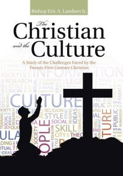 Cover for Jr Bishop Eric a Lambert · The Christian and the Culture (Hardcover Book) (2015)