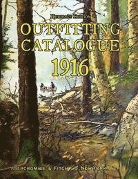 Outfitting Catalogue 1916: Heritage Edition - Co, Abercrombie & Fitch - Books - Createspace - 9781514328699 - June 12, 2015