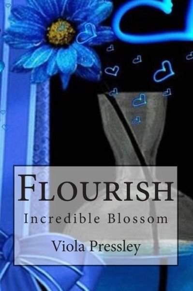 Cover for Viola Pressley · Flourish: Incredible Blossom (Paperback Book) (2015)