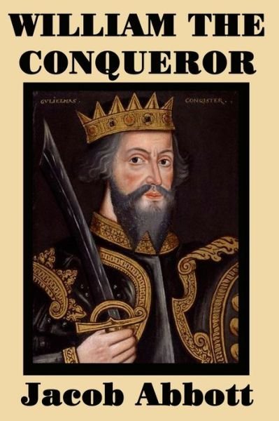Cover for Jacob Abbott · William the Conqueror (Paperback Book) (2018)