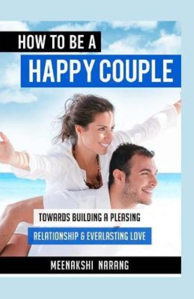 Cover for Meenakshi Narang · How To Be A Happy Couple (Paperback Book) (2016)