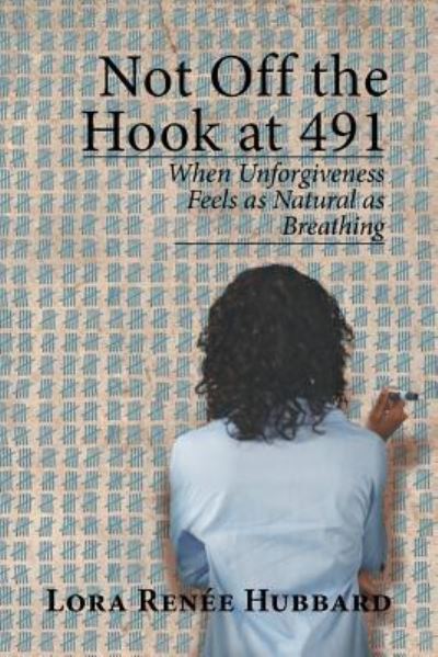 Cover for Lora Renée Hubbard · Not Off the Hook at 491 (Paperback Book) (2016)