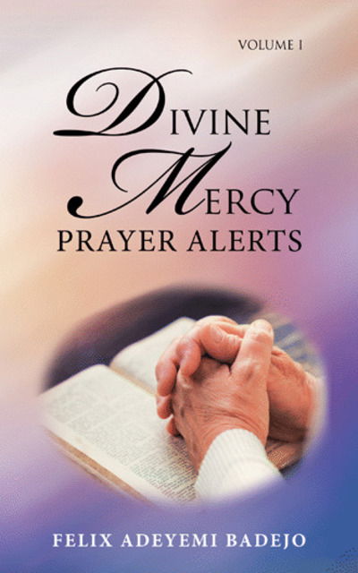 Cover for Felix Adeyemi Badejo · Divine Mercy Prayer Alerts (Paperback Book) (2019)