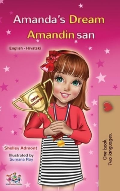 Cover for Shelley Admont · Amanda's Dream (English Croatian Bilingual Book for Kids) (Hardcover Book) (2021)