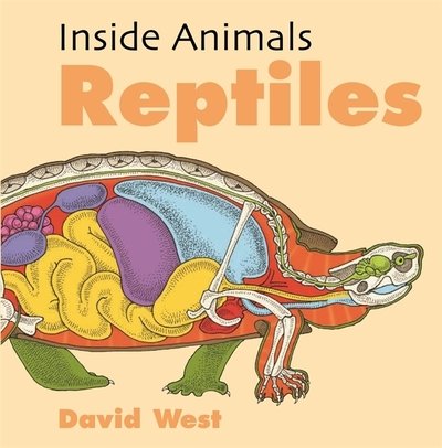 Cover for David West · Inside Animals: Reptiles - Inside Animals (Gebundenes Buch) (2018)