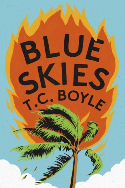 Cover for T. C. Boyle · Blue Skies (Pocketbok) [Unabridged edition] (2023)