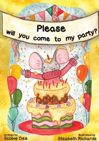 Cover for Scobie Dee · Please Will You Come to My Party? (Pocketbok) (2021)