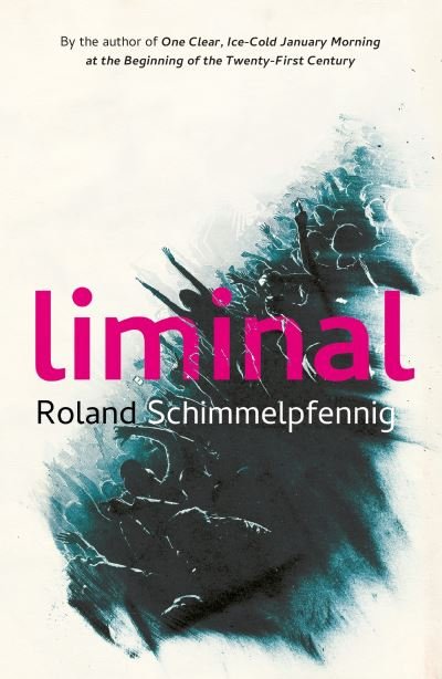 Cover for Roland Schimmelpfennig · Liminal (Taschenbuch) (2023)