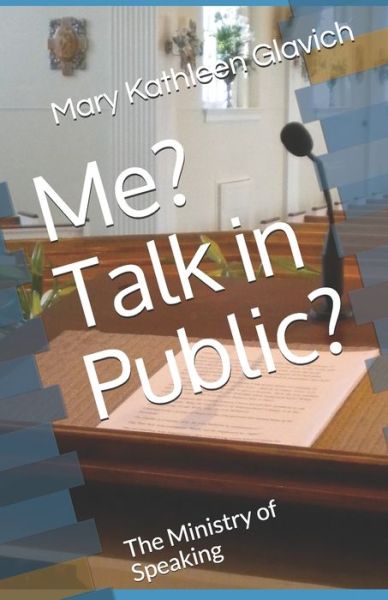 Cover for Mary Kathleen Glavich · Me? Talk in Public? (Paperback Book) (2016)