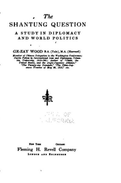 Cover for GE-Zay Wood · The Shantung Question, a Study in Diplomacy and World Politics (Pocketbok) (2016)