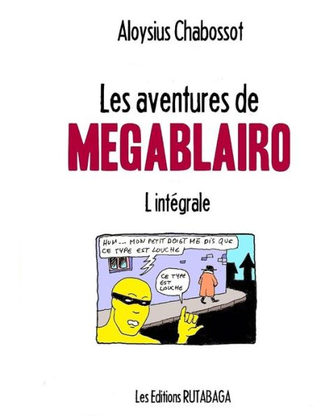 Cover for Aloysius Chabossot · Les aventures de Megablairo (Paperback Book) (2016)