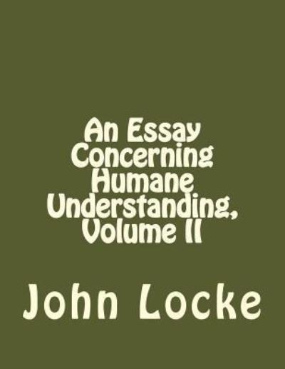 Cover for John Locke · An Essay Concerning Humane Understanding, Volume II (Pocketbok) (2016)