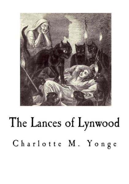Cover for Charlotte M Yonge · The Lances of Lynwood (Paperback Book) (2016)