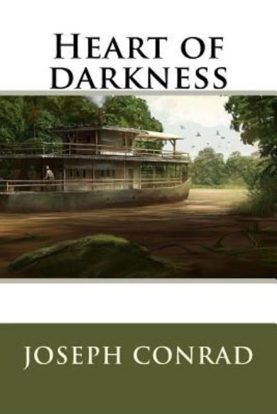 Heart of darkness - Joseph Conrad - Livros - Createspace Independent Publishing Platf - 9781536827699 - 1 de agosto de 2016