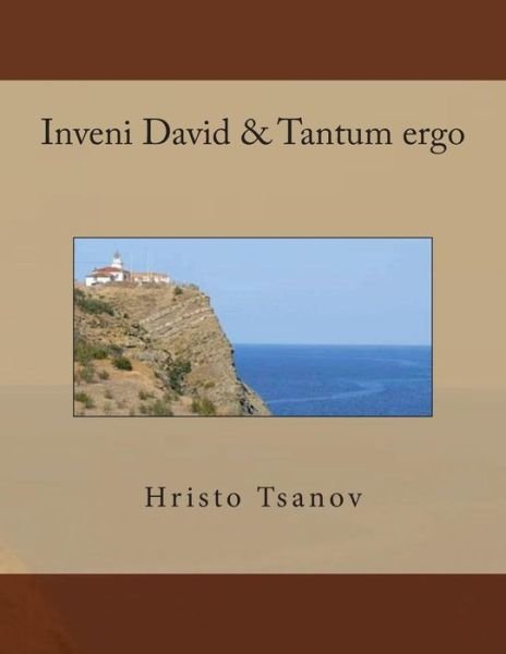 Cover for Hristo Spasov Tsanov · Inveni David &amp; Tantum ergo (Pocketbok) (2016)